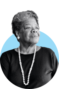 Maya Angelou